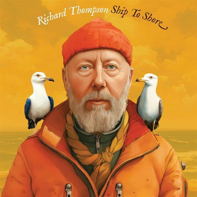 Hovedbilde Richard Thompson-Ship To Shore(LTD)