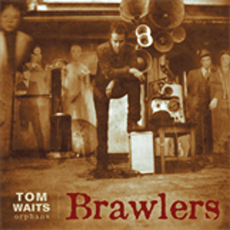 Tom Waits-Brawlers